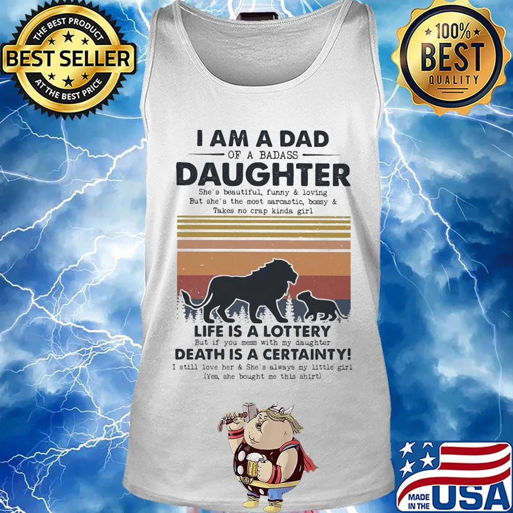 I am a dad daughter life is a lottery death is a certainty Lion vintage s Tank top