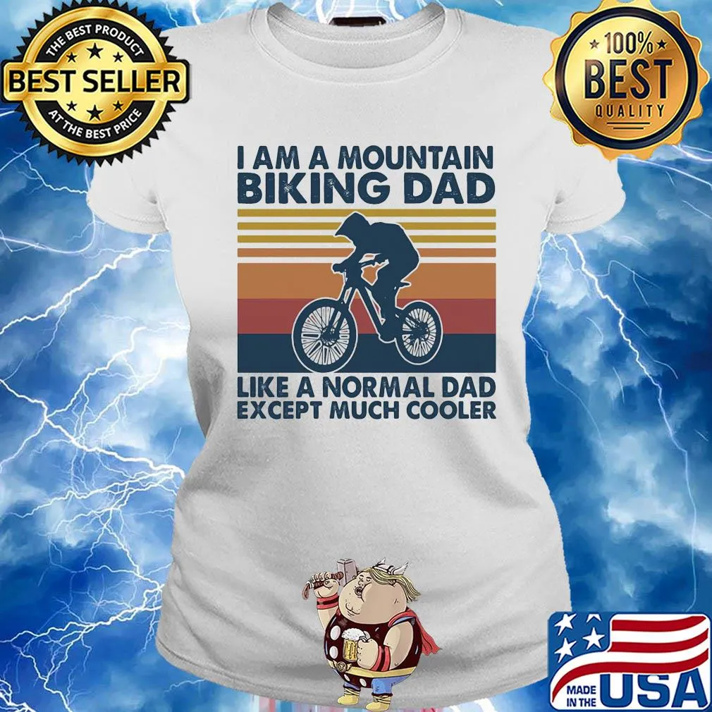 I am a mountain biking dad like a normal dad except much cooler vintage s Ladies tee