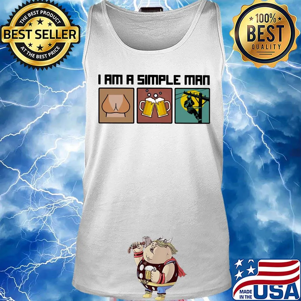 I am a simple man like woman beer lineman s Tank top