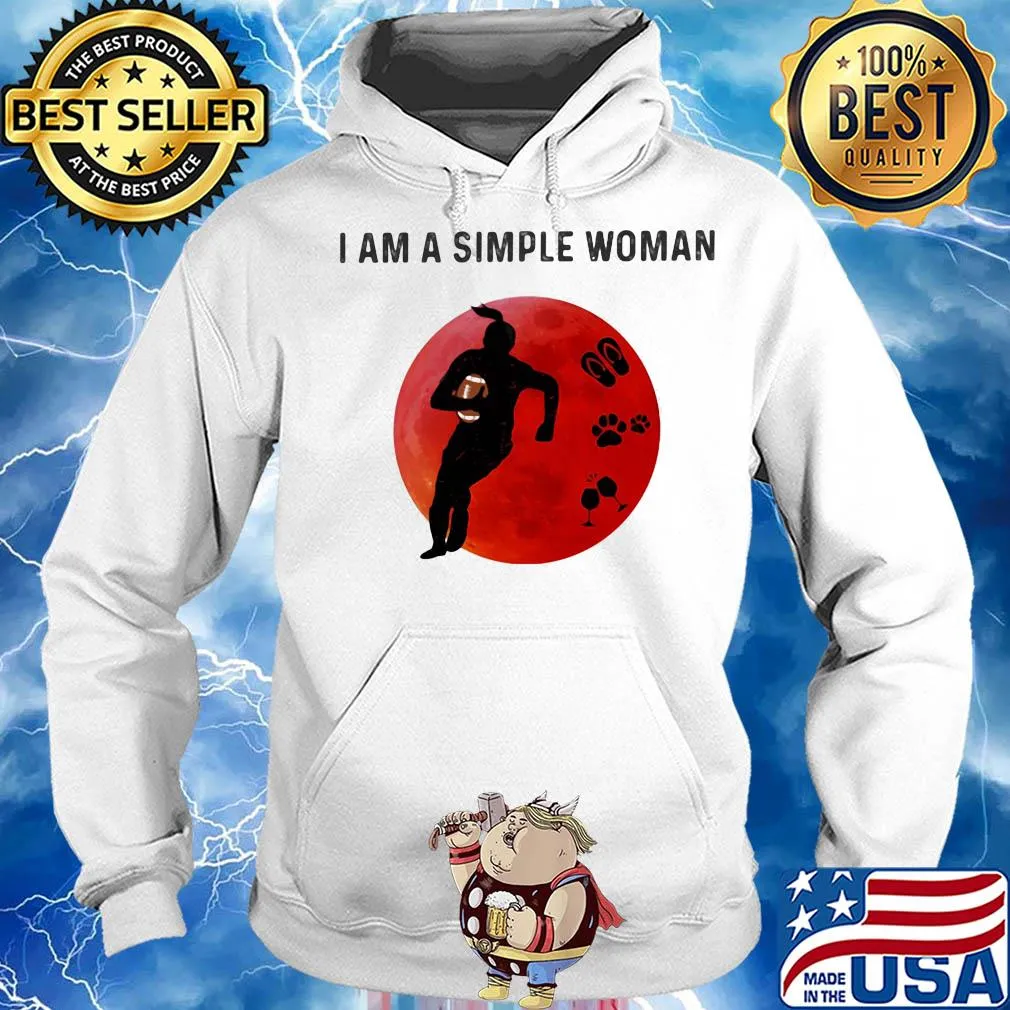 I am a simple woman Rugby paw wine s Hoodie