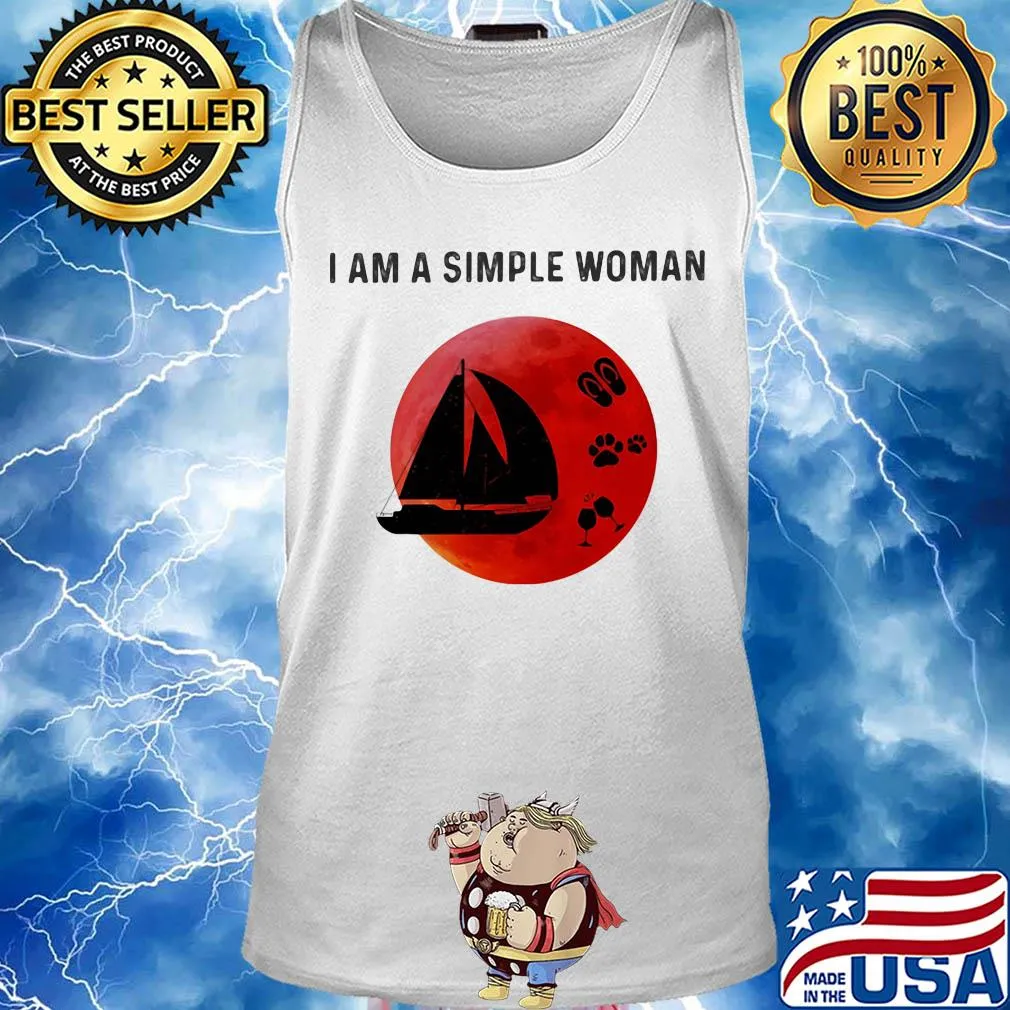 I am a simple woman sailing paw wine s Tank top