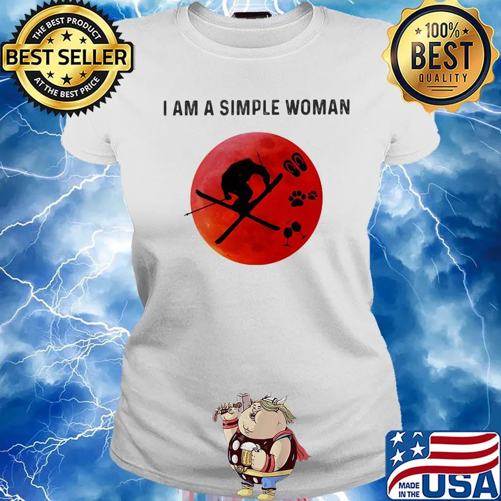 I am a simple woman skiing paw wine s Ladies tee