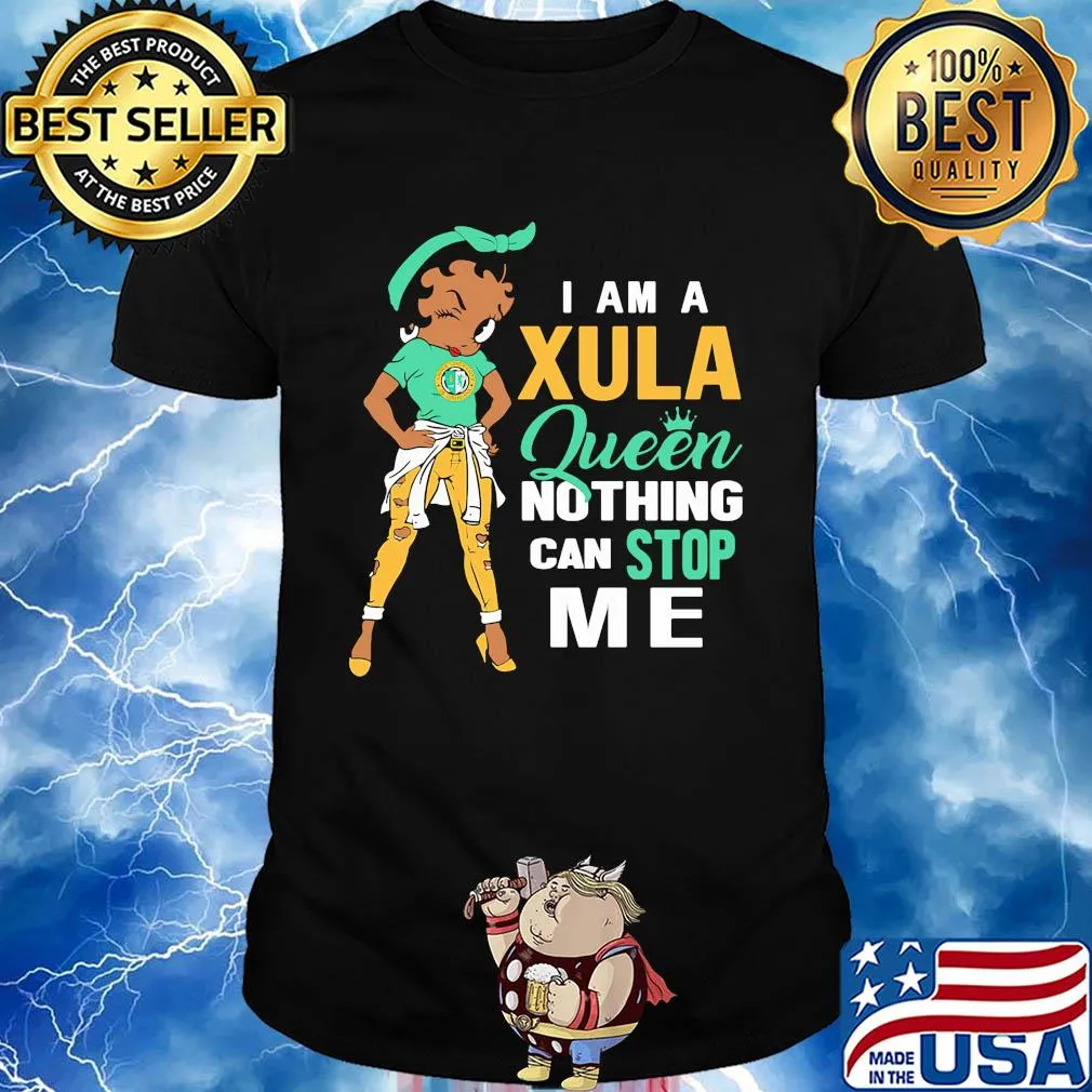 I am a Sula queen nothing can stop me shirt