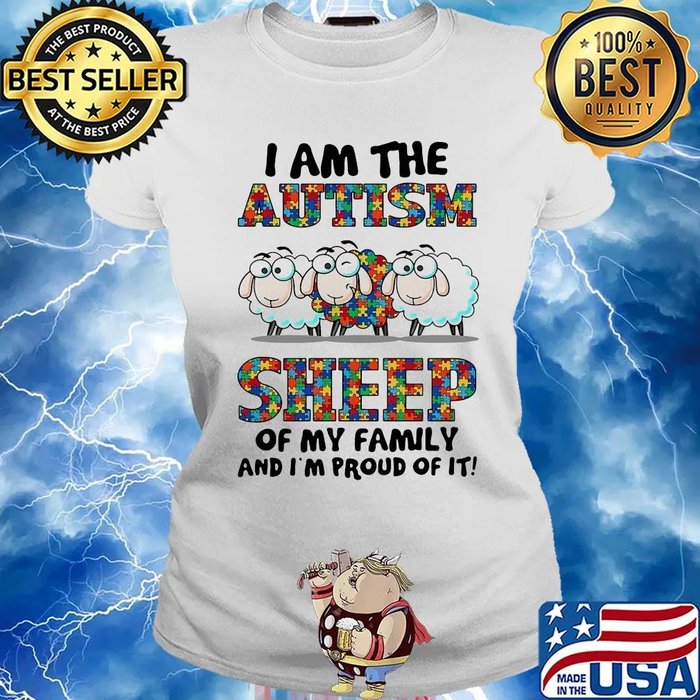 I am the autism awareness sheep of my family and i'm proud of it s Ladies tee