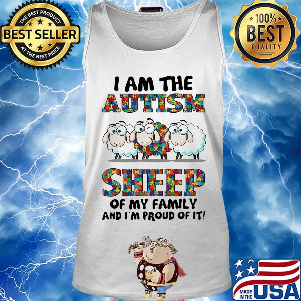 I am the autism awareness sheep of my family and i'm proud of it s Tank top