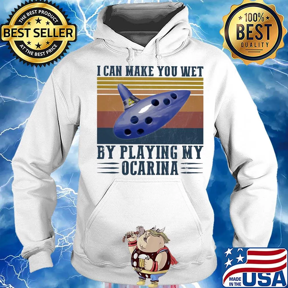 I can make you wet by playing my ocarina vintage s Hoodie