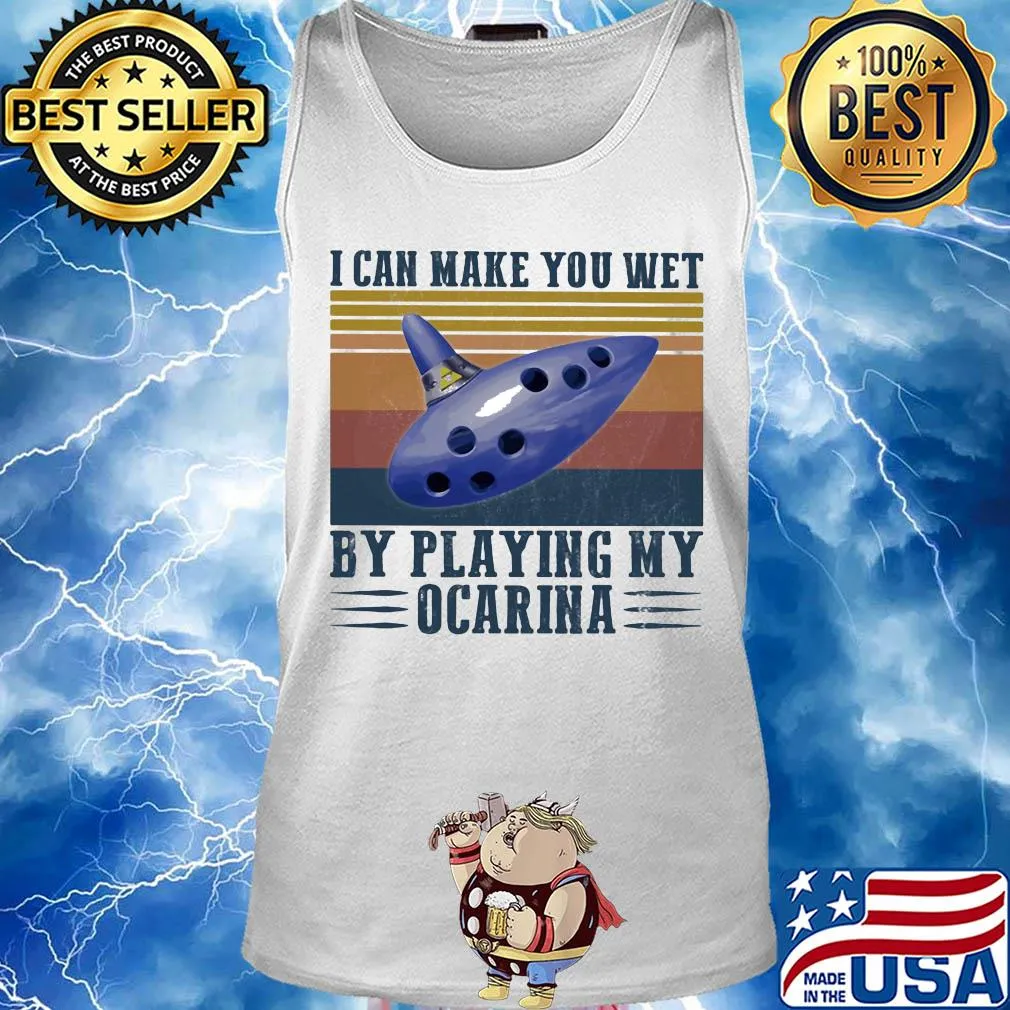 I can make you wet by playing my ocarina vintage s Tank top