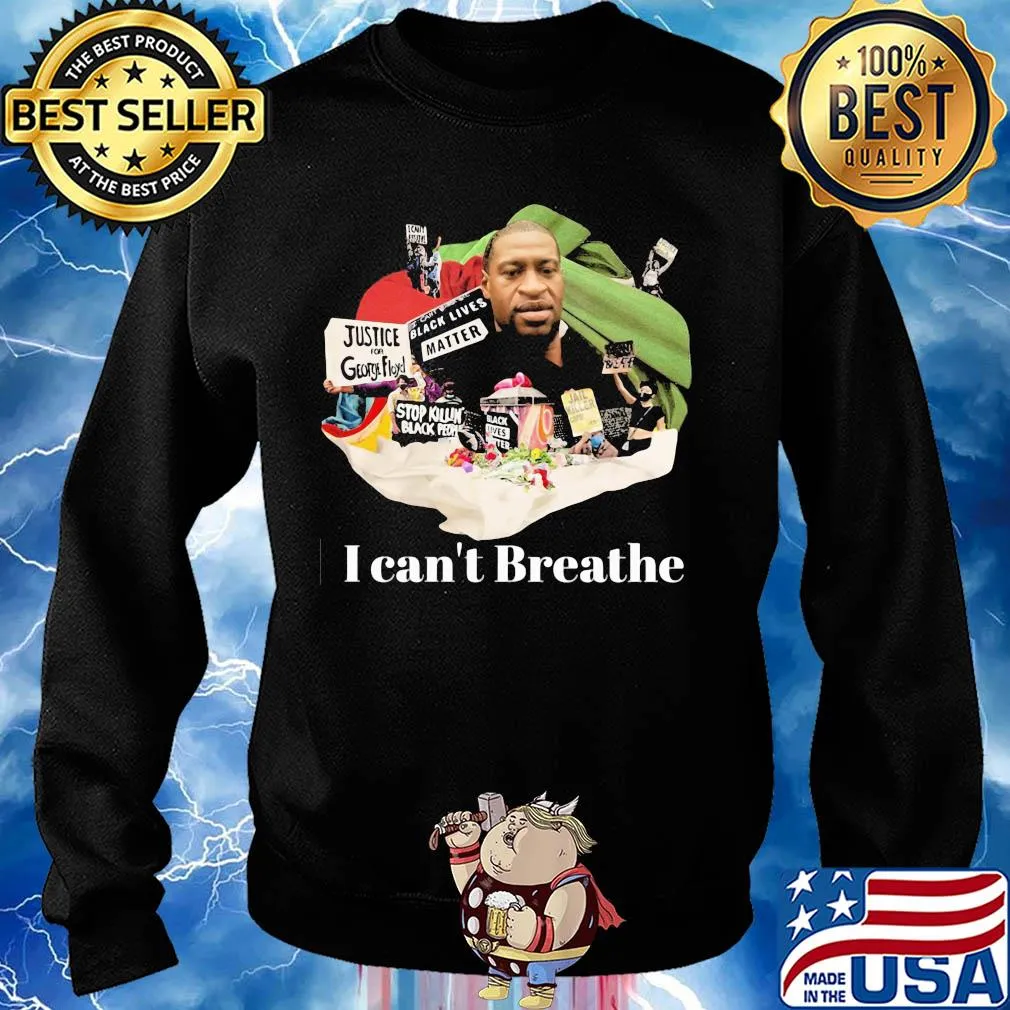 I can't breathe Justice George Floyd s Sweater