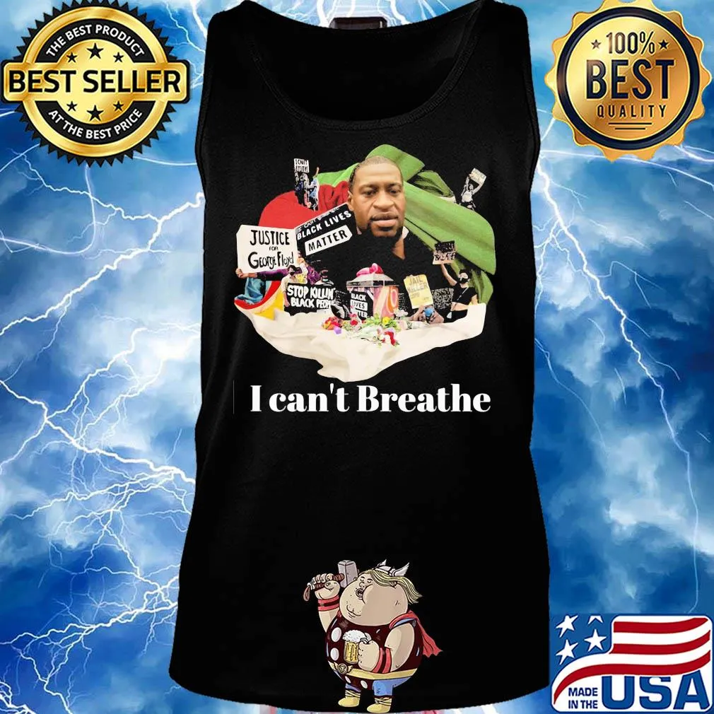 I can't breathe Justice George Floyd s Tank top