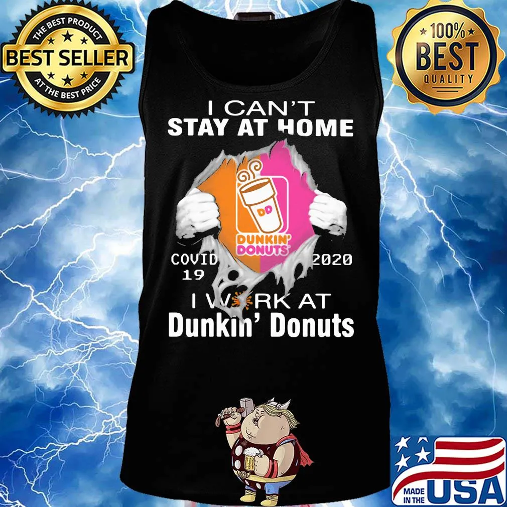 I can't stay at home covid 19 dunkin donuts 2020 I work at s Tank top