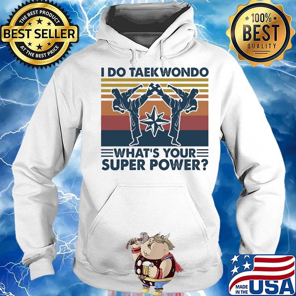 I do taekwondo what's your superpower vintage s Hoodie