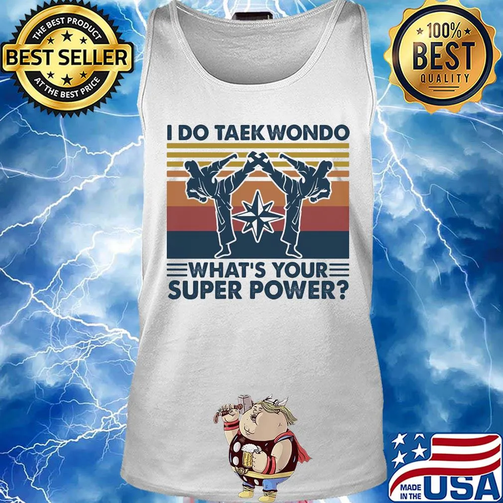 I do taekwondo what's your superpower vintage s Tank top