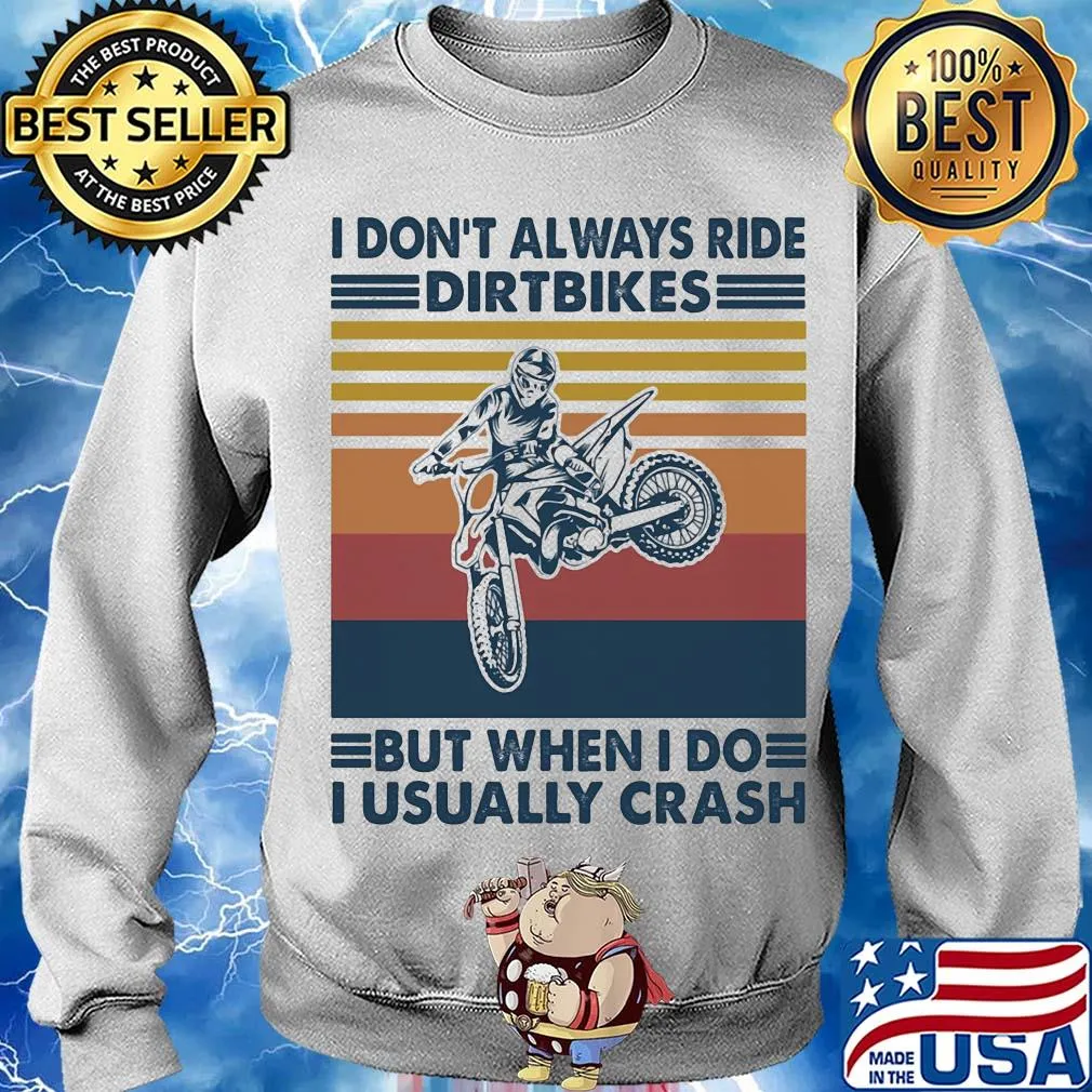 I don't always ride dirt bikes but when I do i usually crash vintage s Sweater