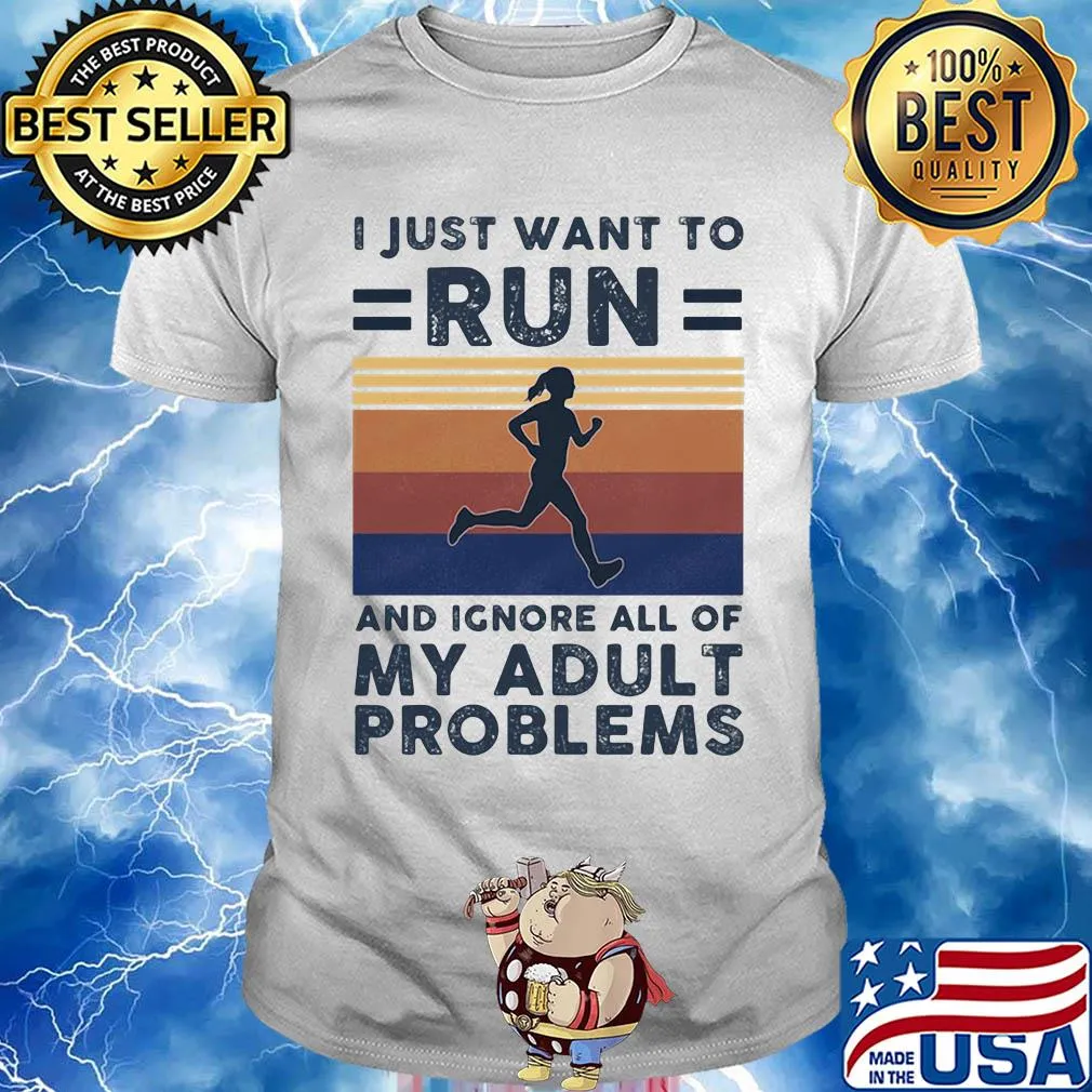 I just want to run and ignore all of my adult problems vintage shirt