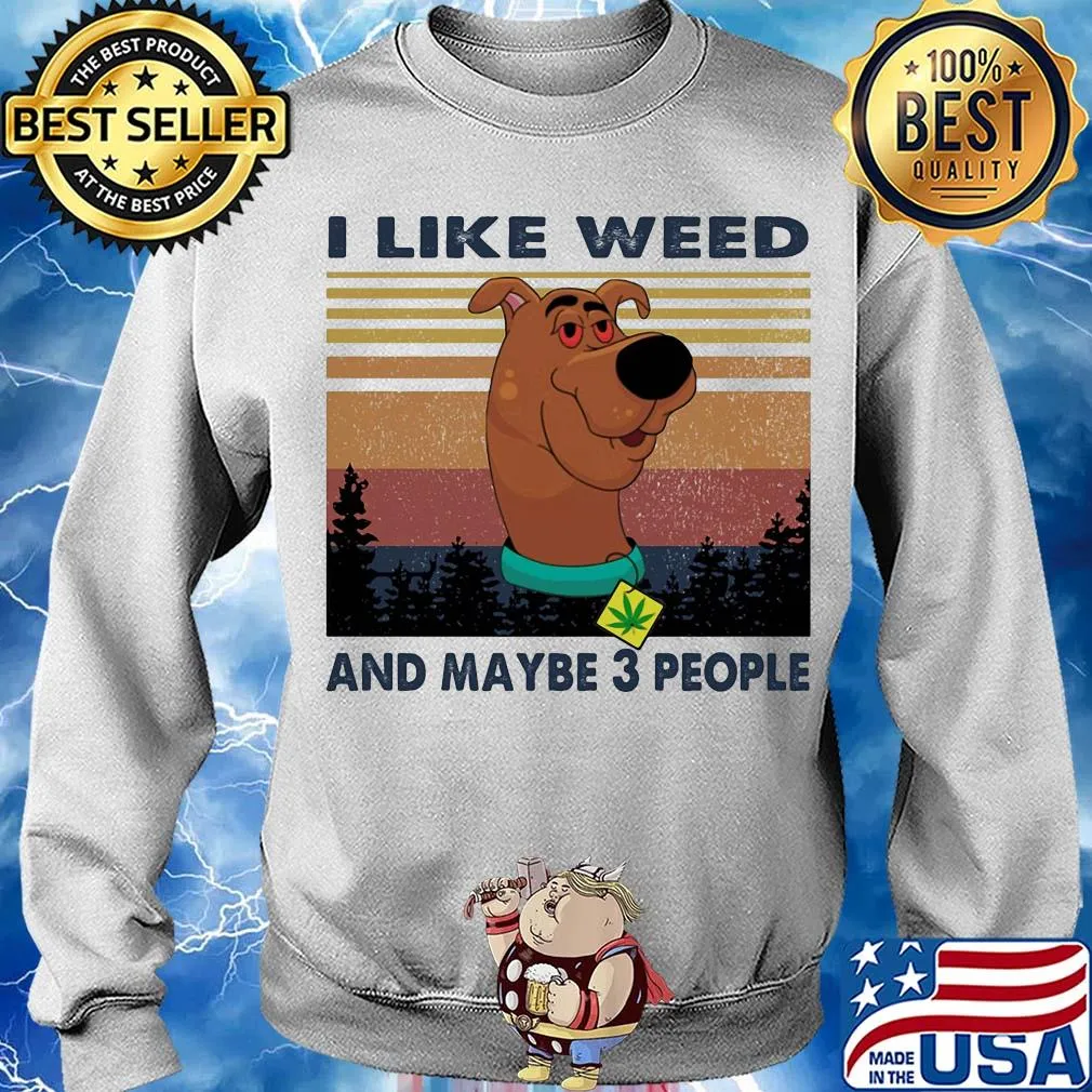 I like weed and maybe 3 people dog weed vintage s Sweater