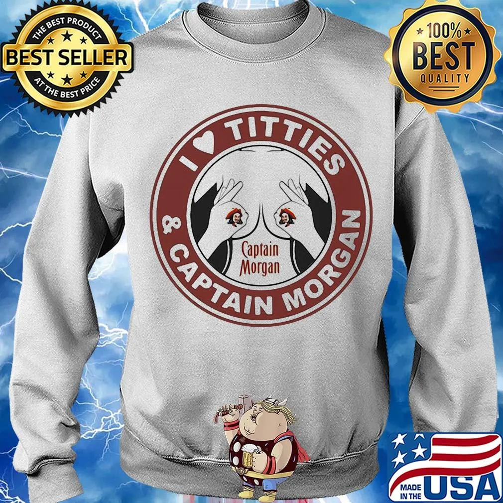 I love tities and captain morgan s Sweater