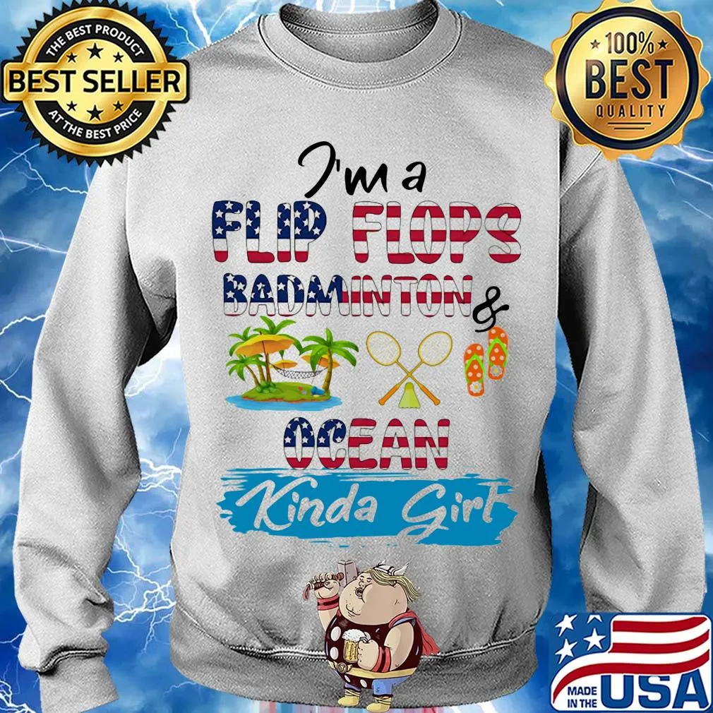I'm a flip flops badmonton ocean kinda girl American flag veteran Independence Day s Sweater