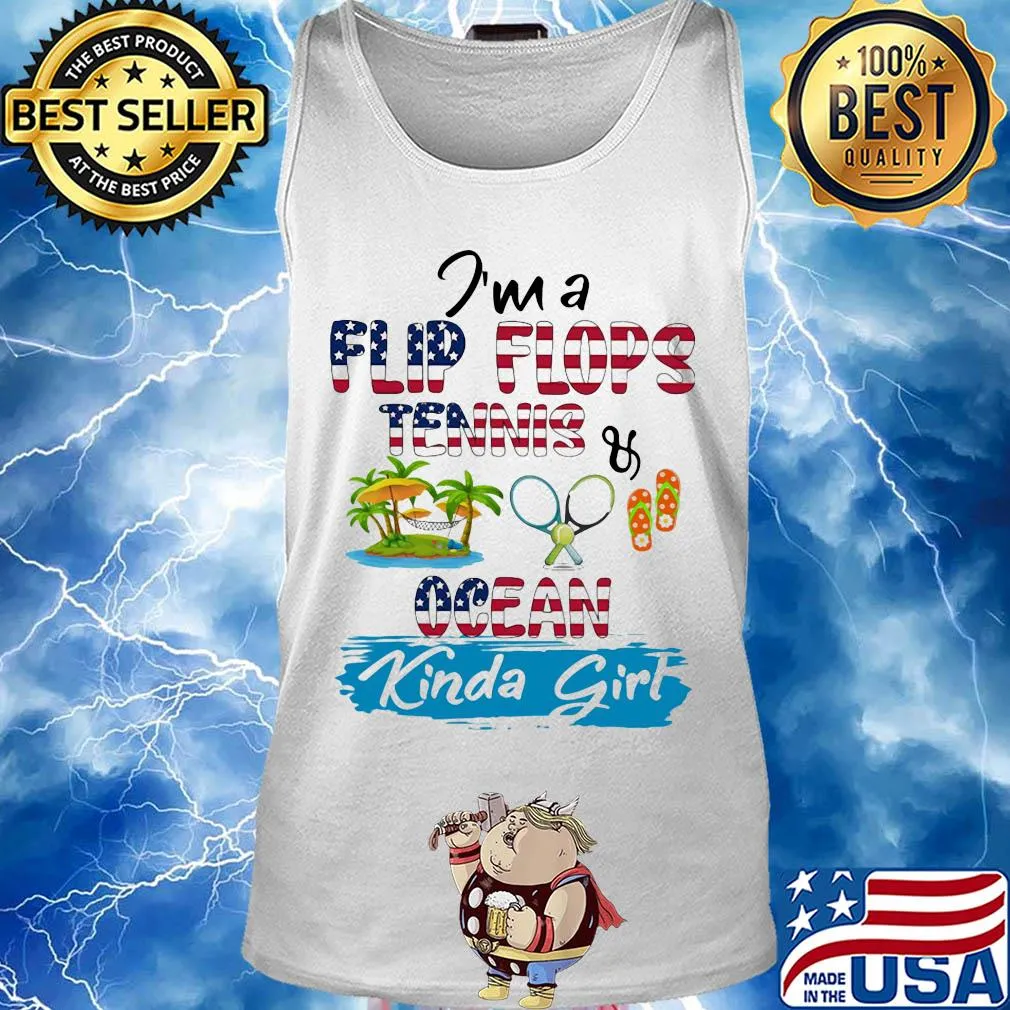 I'm a flip flops tennis ocean kinda girl American flag veteran Independence Day s Tank top