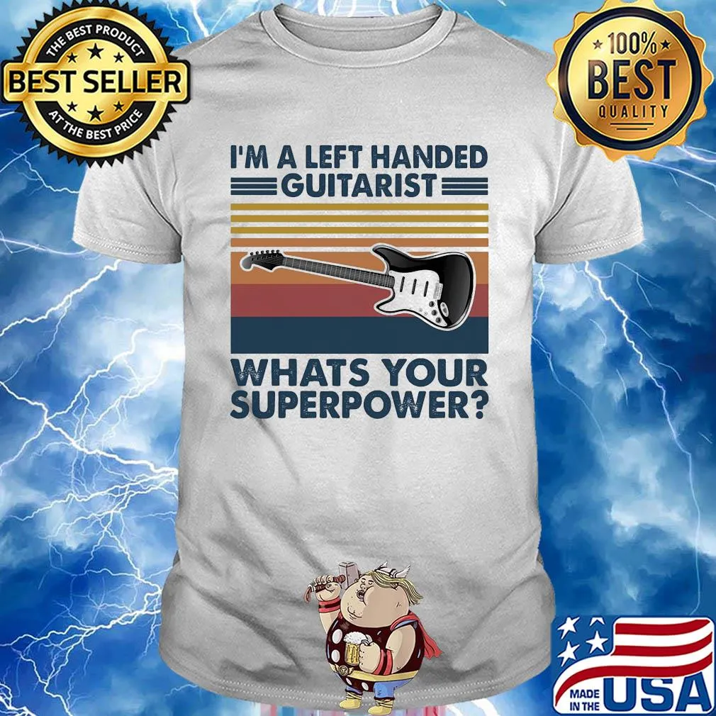 I'm a left handed guitarist what's your superpower vintage shirt