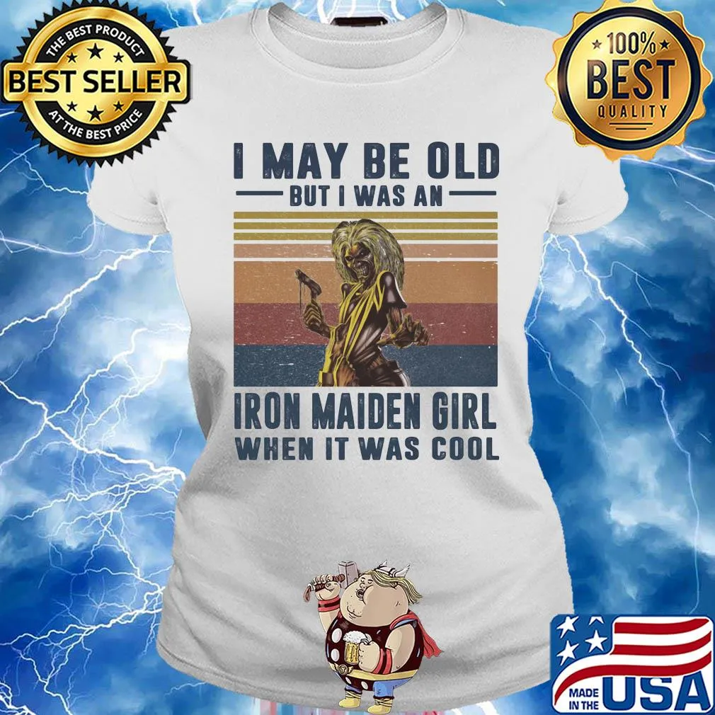 I may be old but I was a iron maiden girl when it was cool vintage s Ladies tee