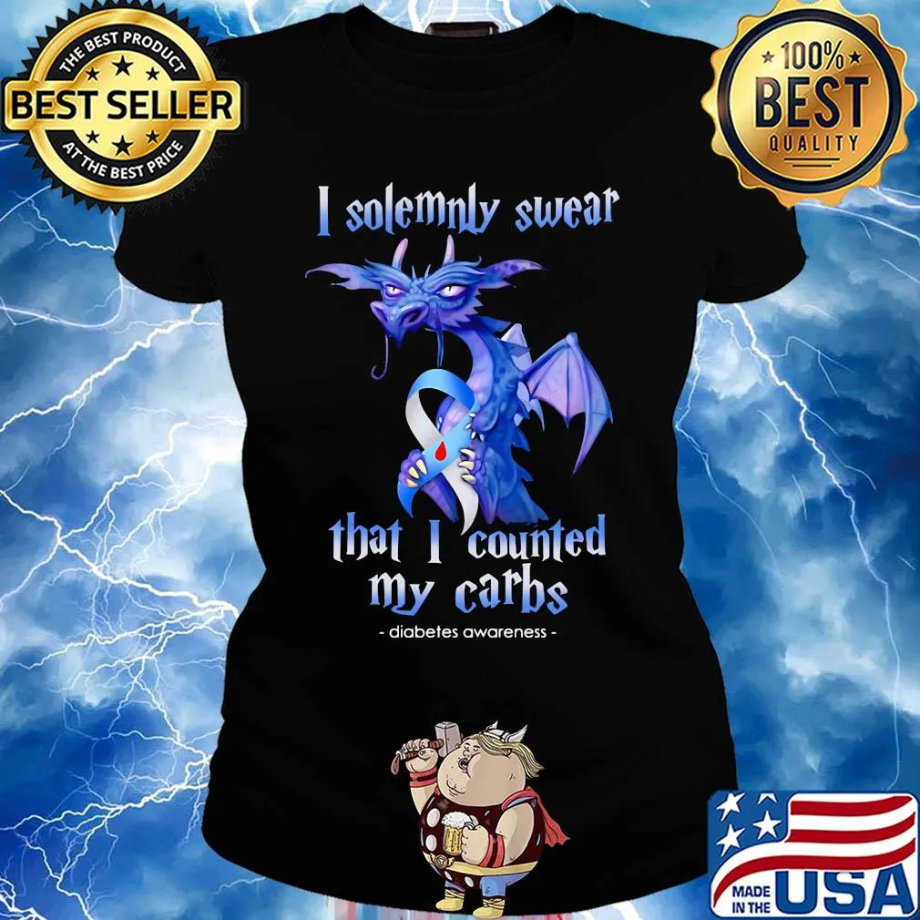 I solemnly swear that I counted my carbs diabetes awareness dragon s Ladies tee