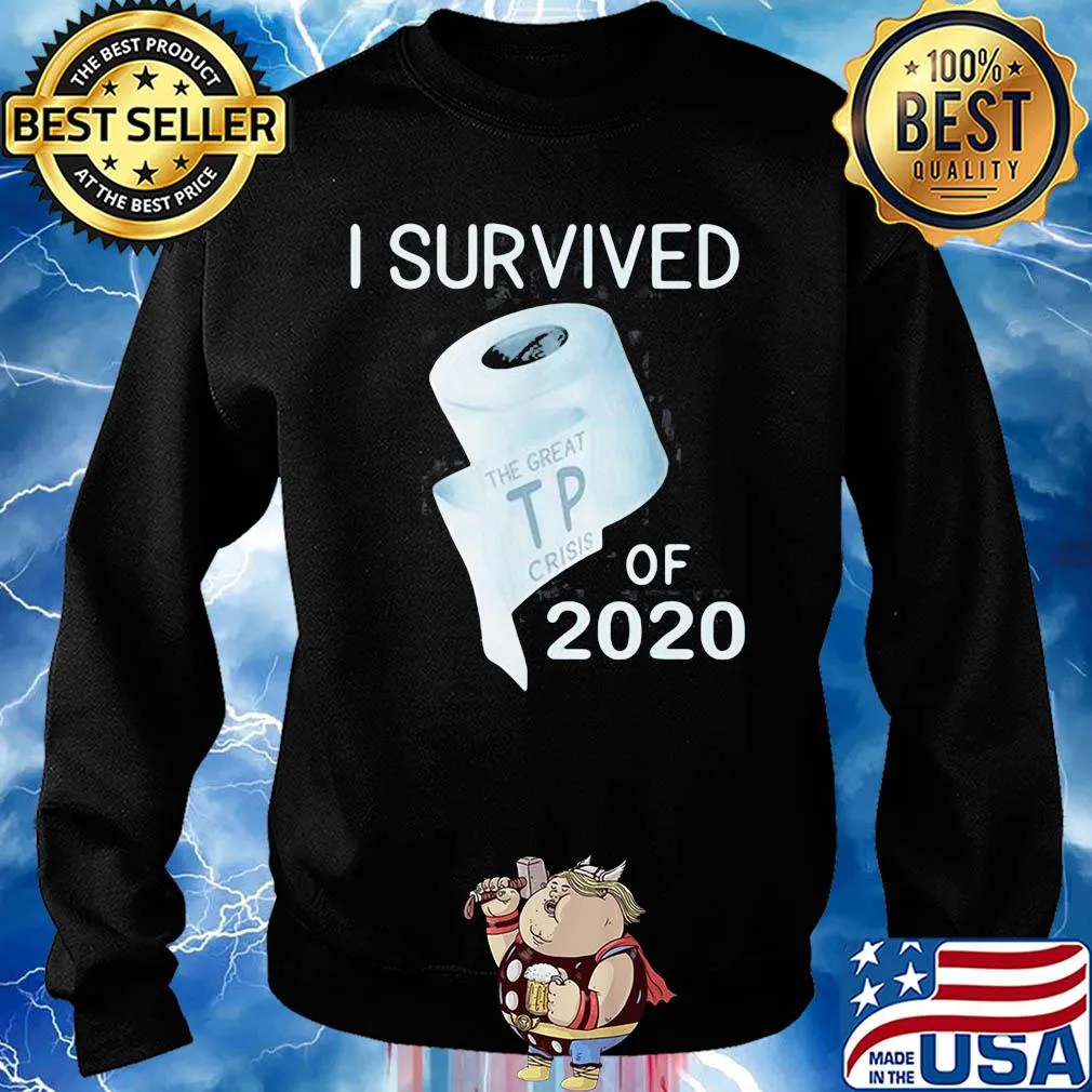 I survived the great TP crisis toilet paper of 2020 s Sweater