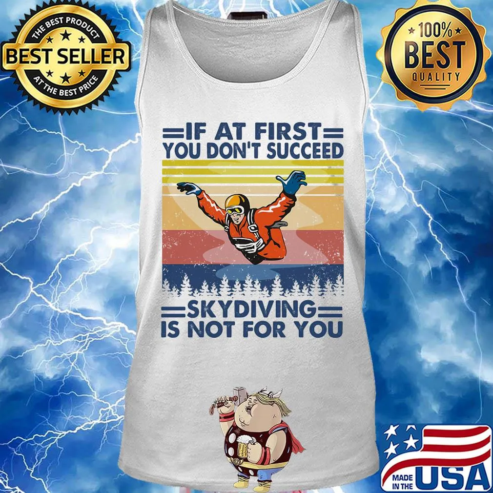 If at first you don't succeed skydiving is not for you vintage s Tank top