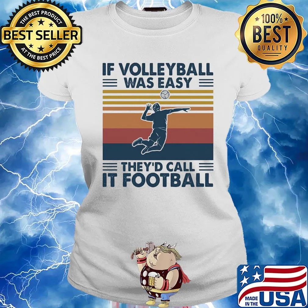 If volleyball was easy they'd call it football vintage s Ladies tee
