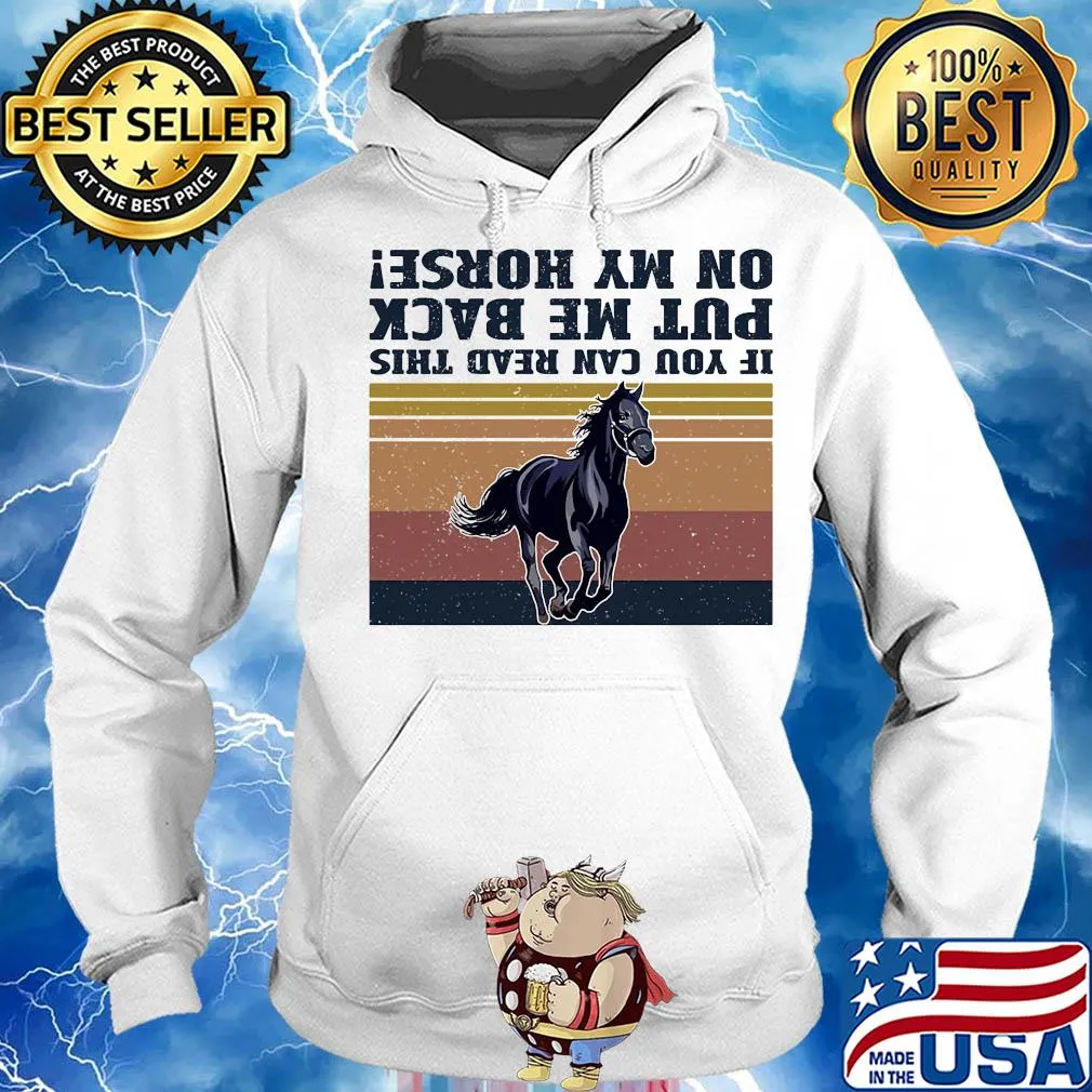 If you can read this put me back on my horse vintage s Hoodie