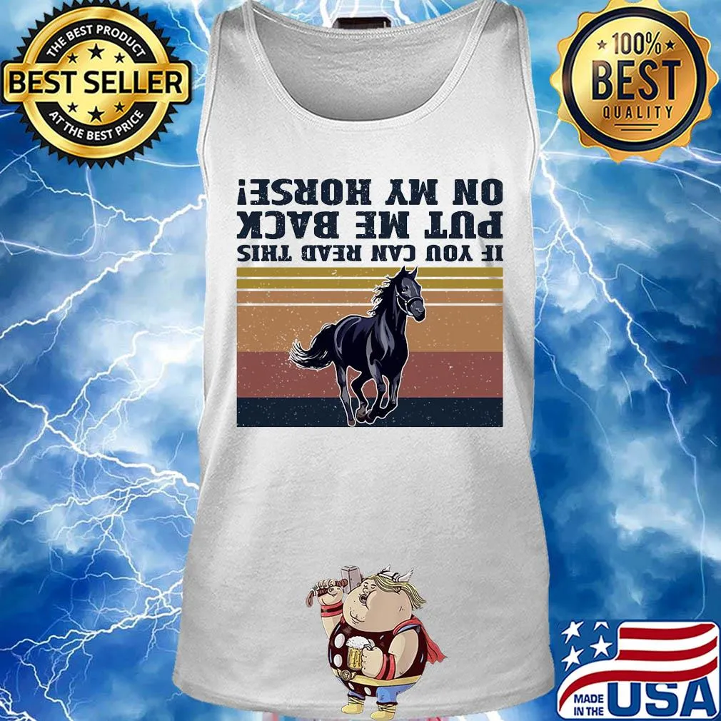 If you can read this put me back on my horse vintage s Tank top