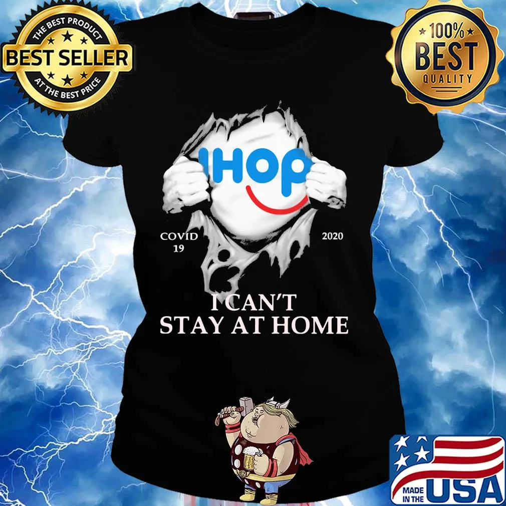 Ihop covid-19 2020 i can’t stay at home hand s Ladies tee