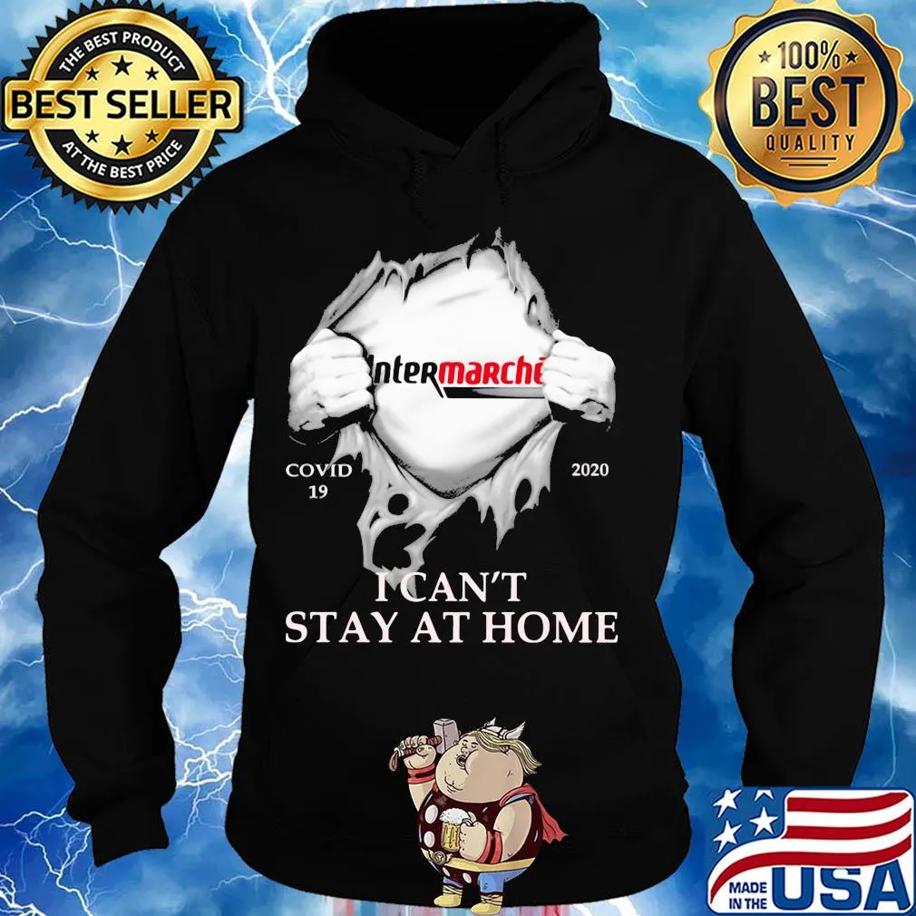 Intermarché covid-19 2020 i can’t stay at home hand s Hoodie