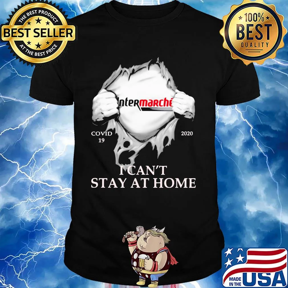 Intermarché covid-19 2020 i can’t stay at home hand shirt