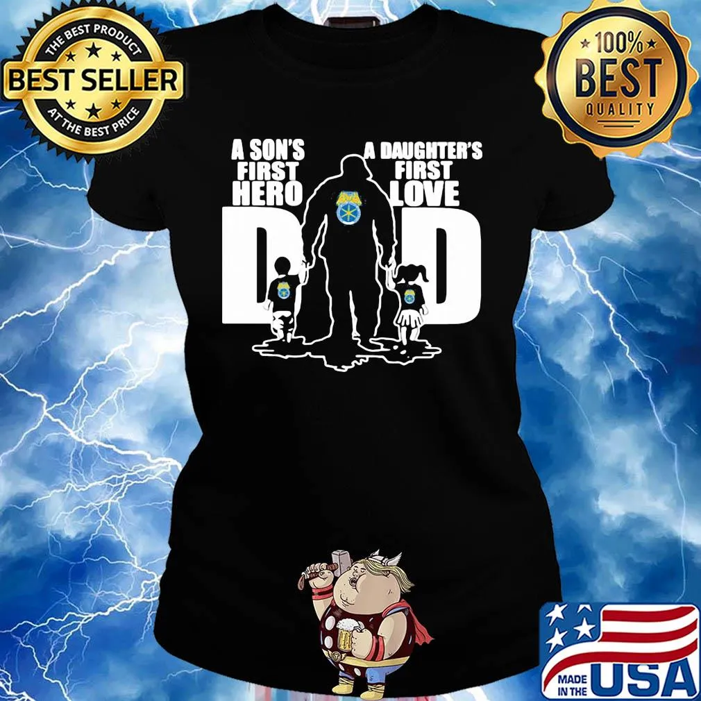 International brotherhood of teamsters a son's first hero a daughter's first love dad happy father's day s Ladies tee