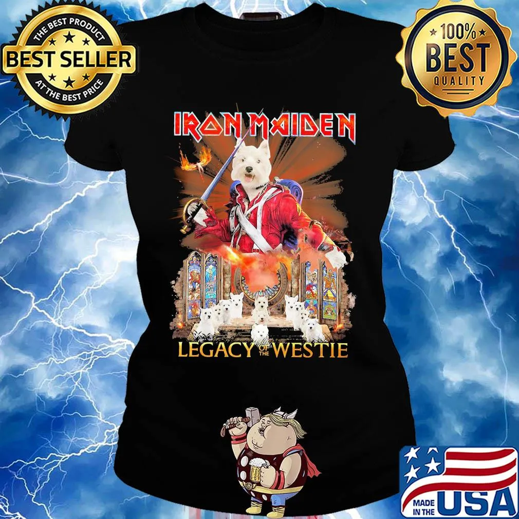 Iron maiden legacy of the westie fire s Ladies tee