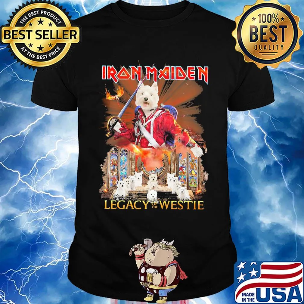 Iron maiden legacy of the westie fire shirt