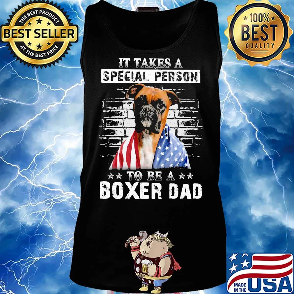 It take a special person to be a boxer dad American flag veteran Independence Day dog s Tank top