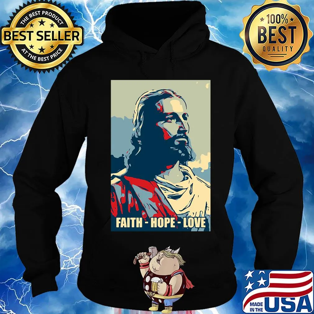 Jesus Faith hope love s Hoodie