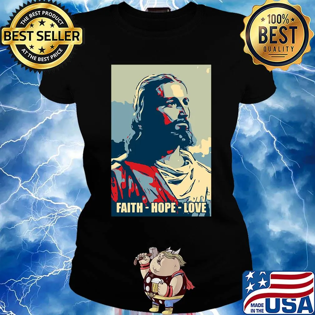 Jesus Faith hope love s Ladies tee