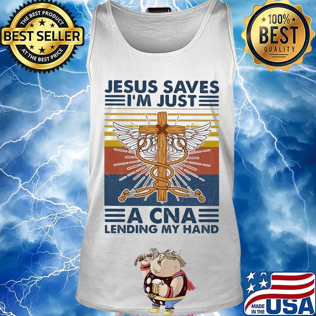 Jesus saves i'm just a cna lending my hand vintage s Tank top