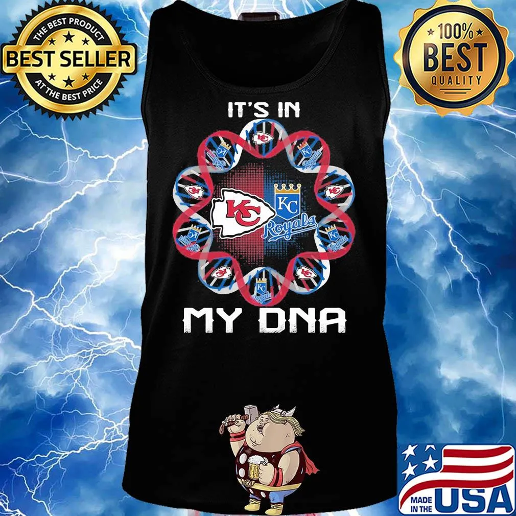 Kansas city chiefs and kansas city royals it's in my dna s Tank top