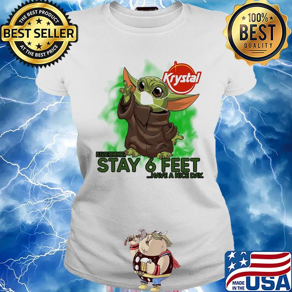 Krystal baby Yoda please remember stay 6 feet have a nice day s Ladies tee