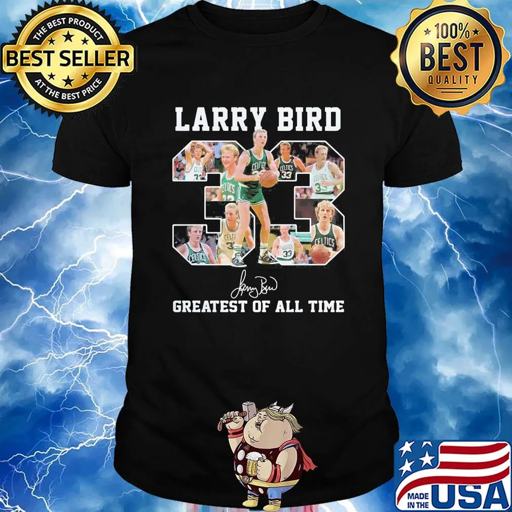 Larry bird 33 greatest of all time signature shirt