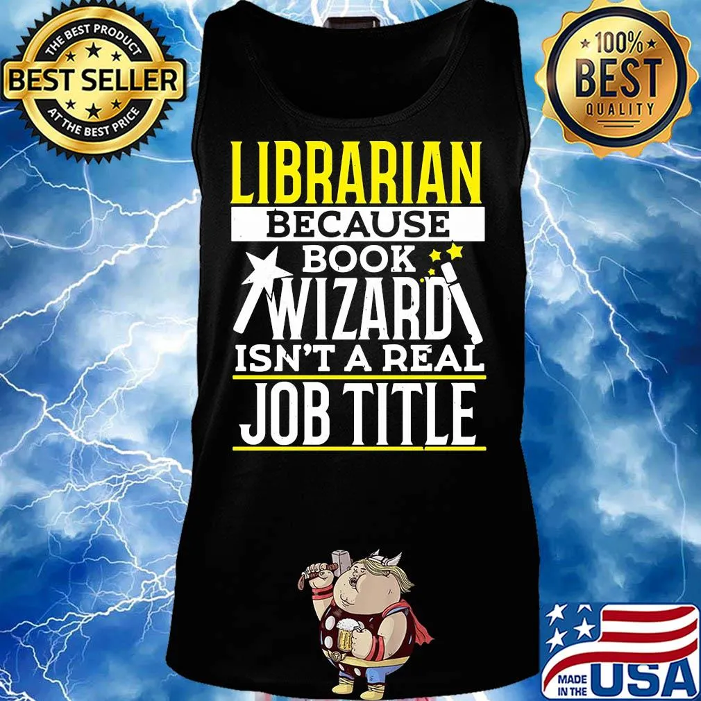 Librarian because book wizard isn't a real job title s Tank top