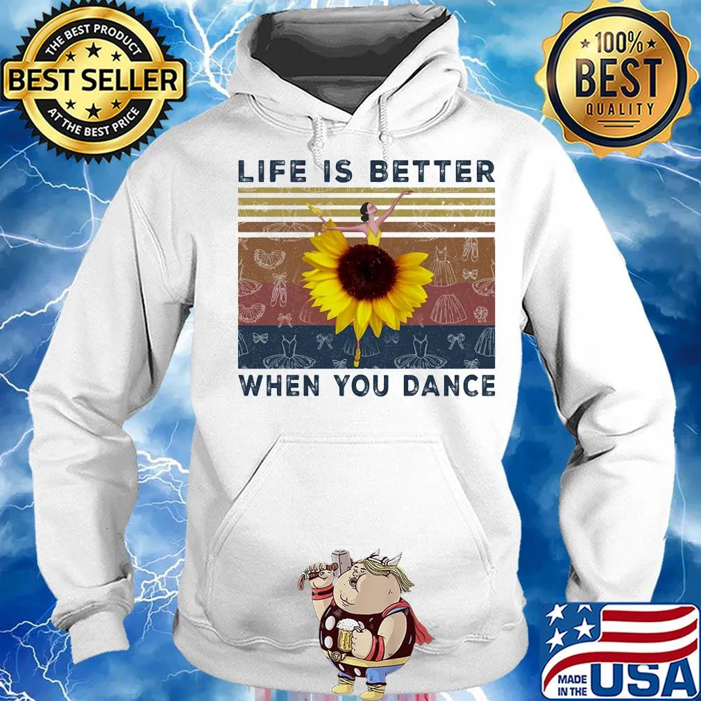 Life is better when you dance sunflower ballet vintage s Hoodie