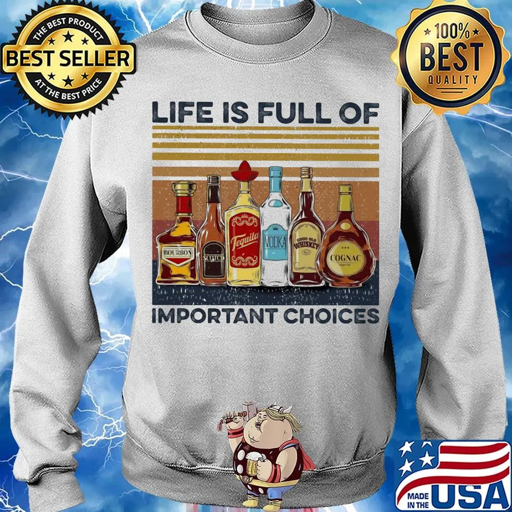 Life is full of important choices wine vintage s Sweater