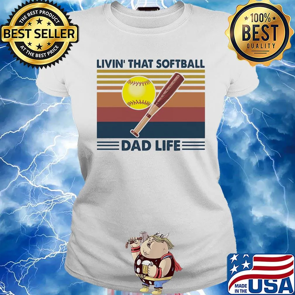 Livin that softball dad life vintage s Ladies tee