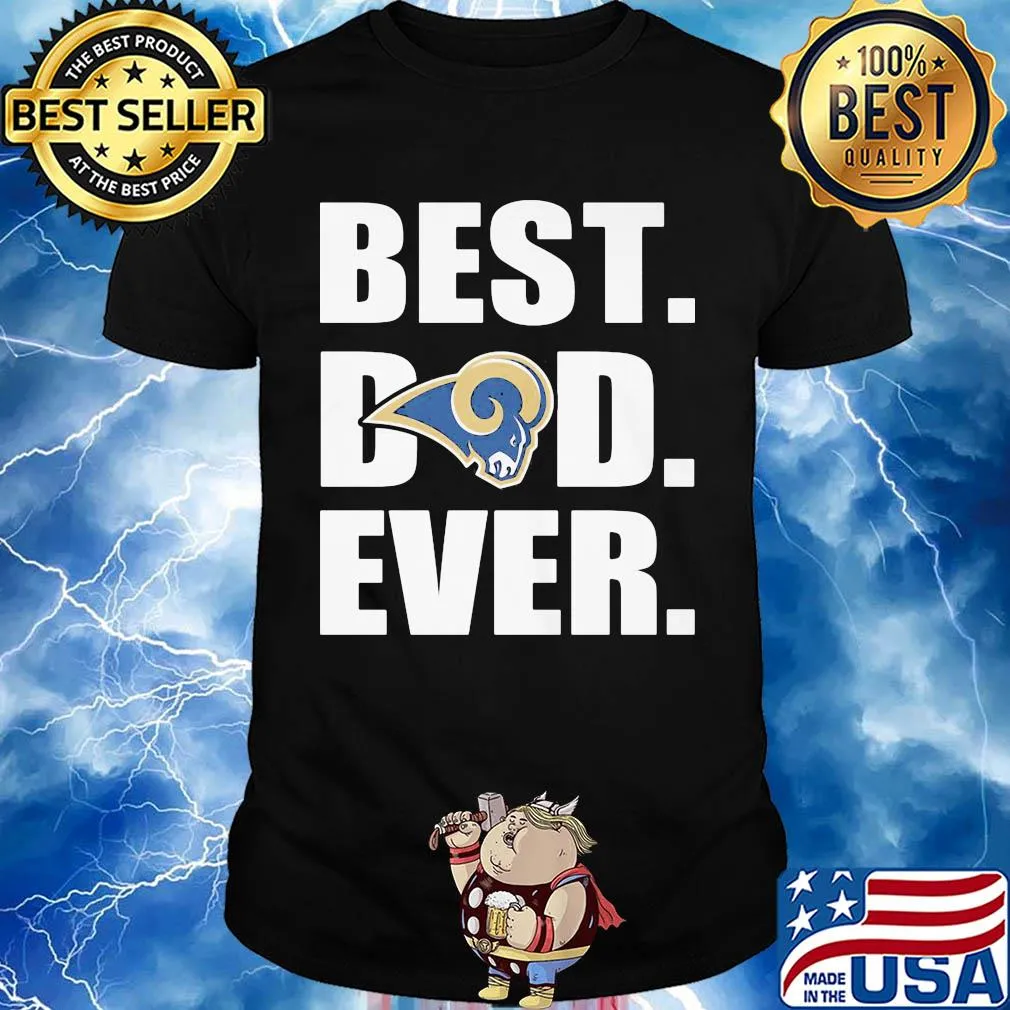 Los angeles rams best dad ever happy father's day shirt