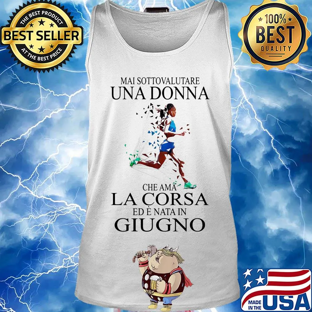 Mai sottovalutare una donna che ama la corsa ed e nata in Giugno running s Tank top