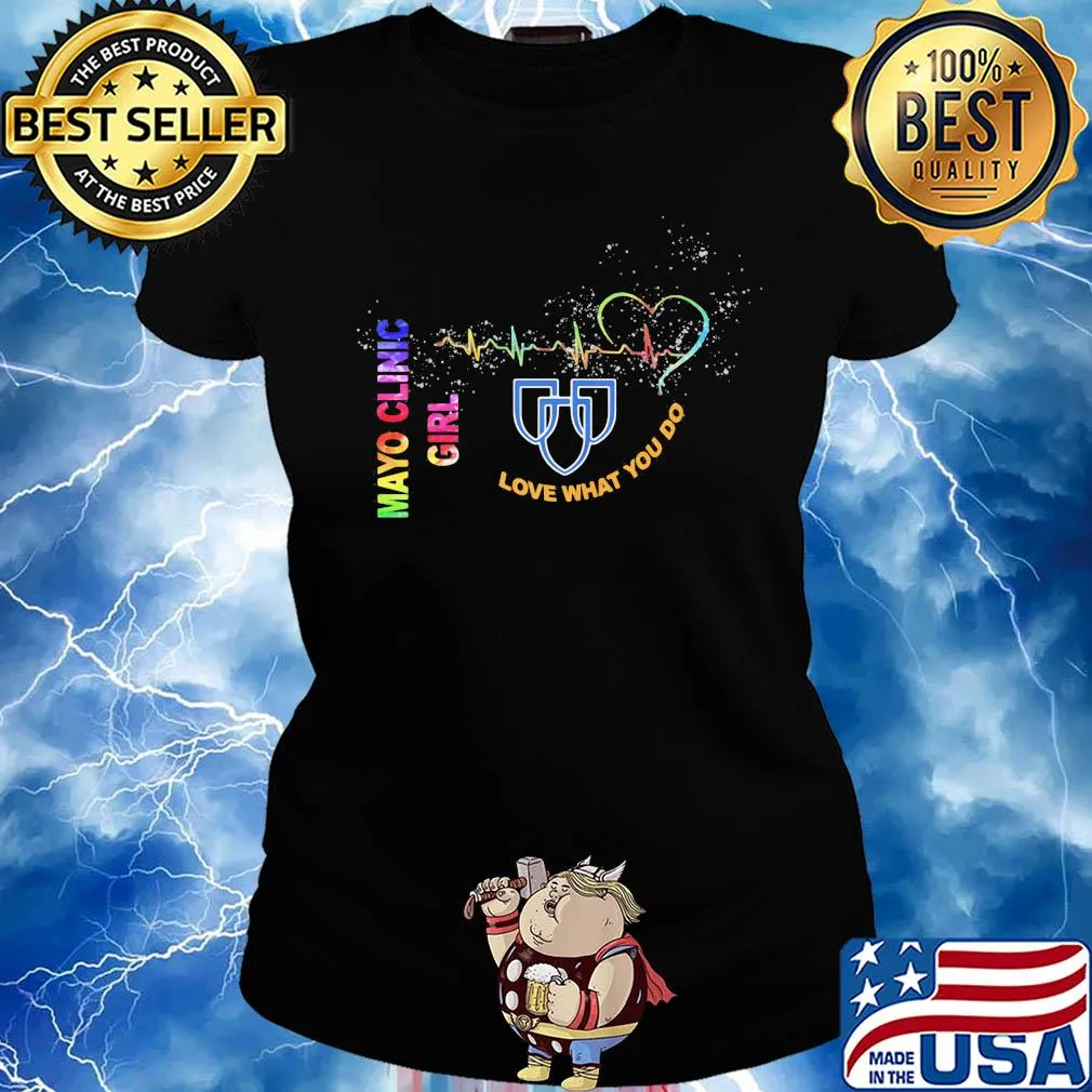 Mayo clinic girl love what you do heartbeat s Ladies tee